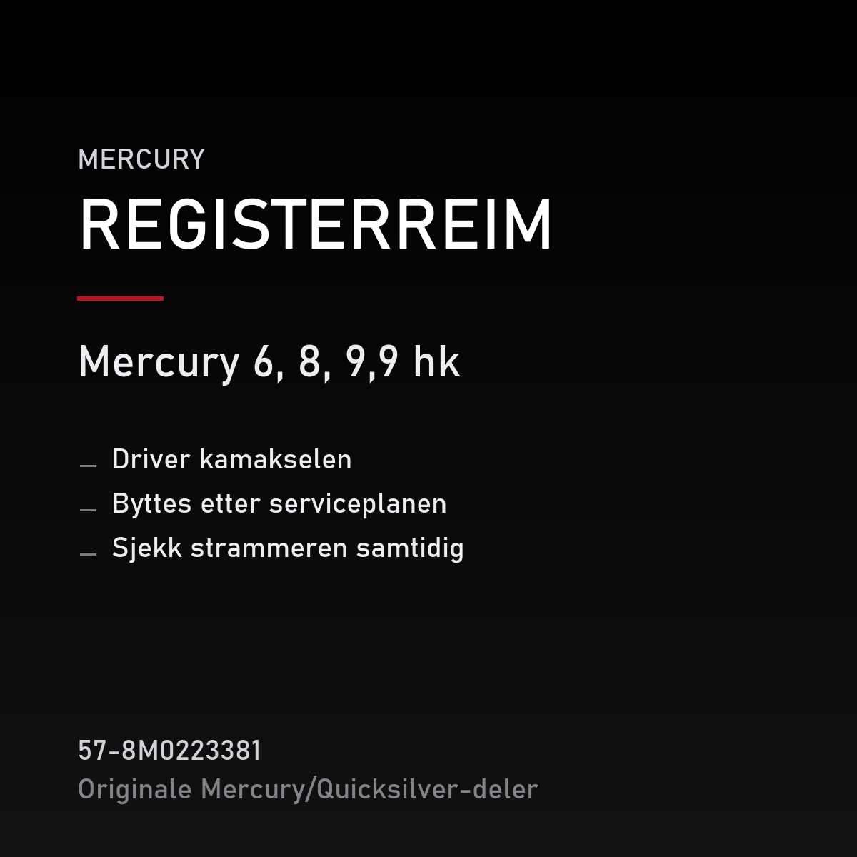 Quicksilver registerreim 57-8M0223381 – Mercury 6, 8, 9,9 hk – produktkort