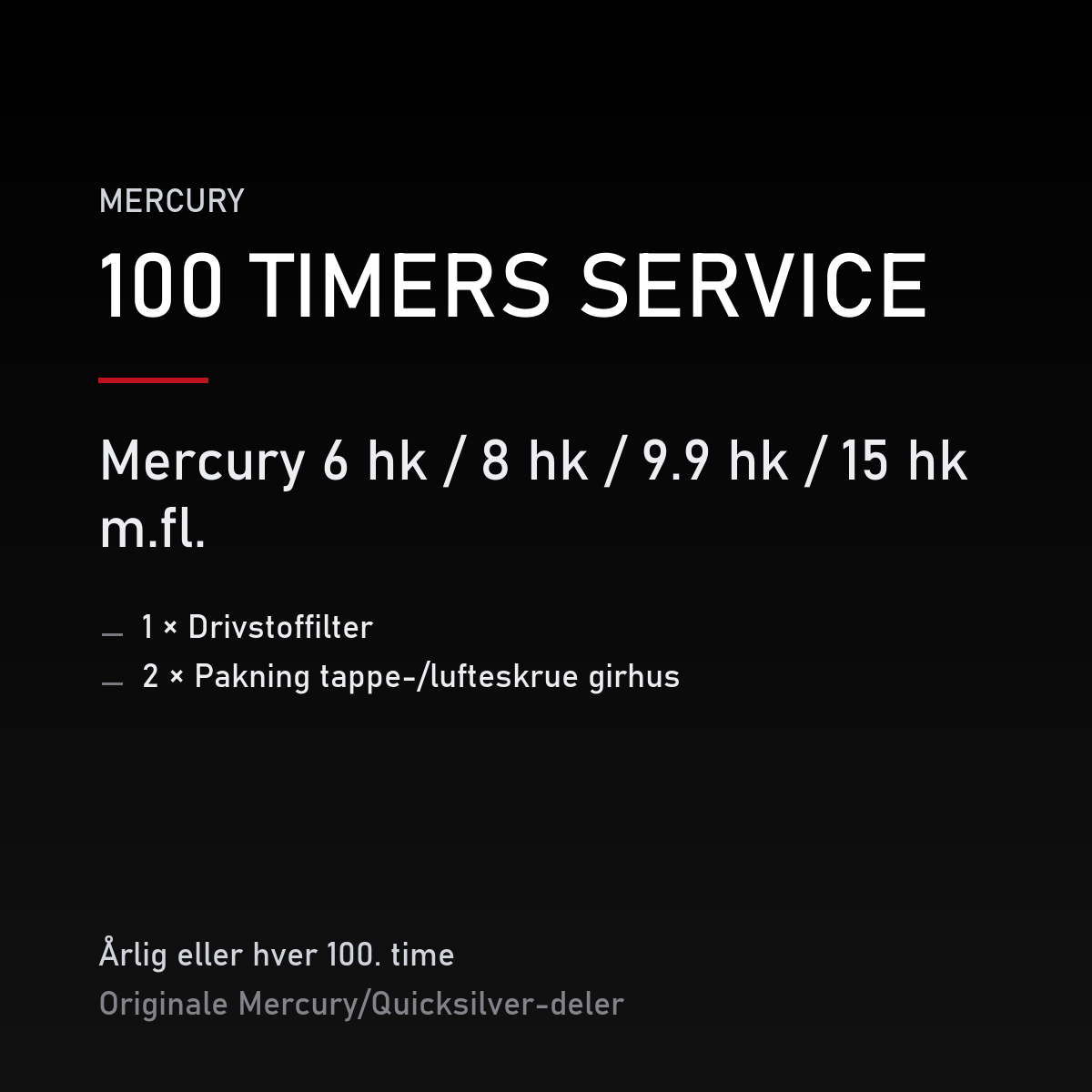 Mercury 2-takt servicekit 100 timer – 6 hk / 8 hk / 9.9 hk / 15 hk m.fl. – servicekit