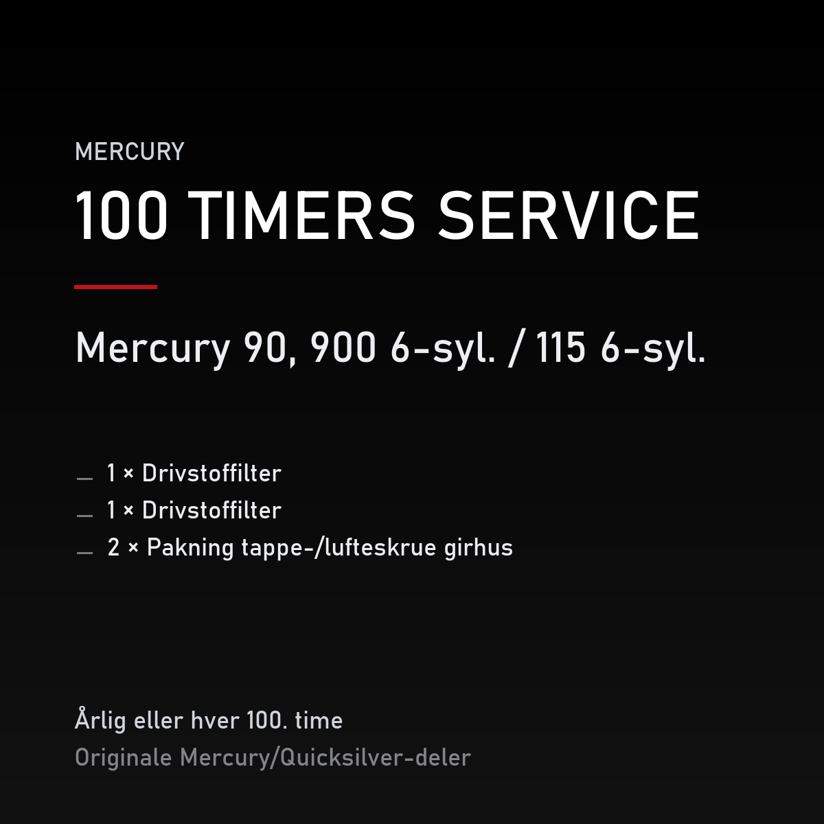 Mercury 2-takt servicekit 100 timer – 90, 900 6-syl. / 115 6-syl. – servicekit