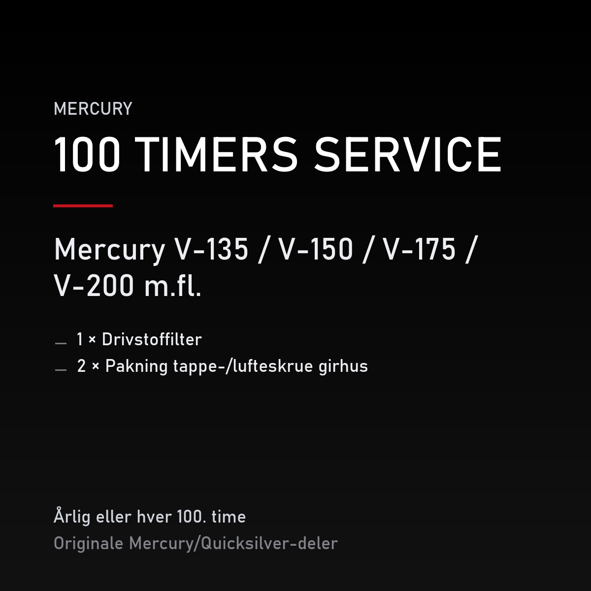 Mercury 2-takt servicekit 100 timer – V-135 / V-150 / V-175 / V-200 m.fl. – servicekit