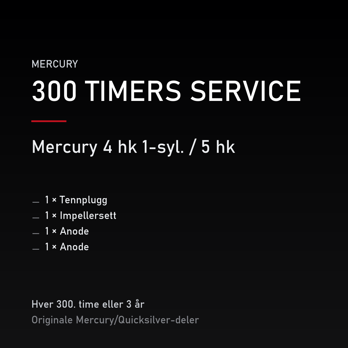 Mercury 2-takt servicekit 300 timer – 4 hk 1-syl. / 5 hk – servicekit