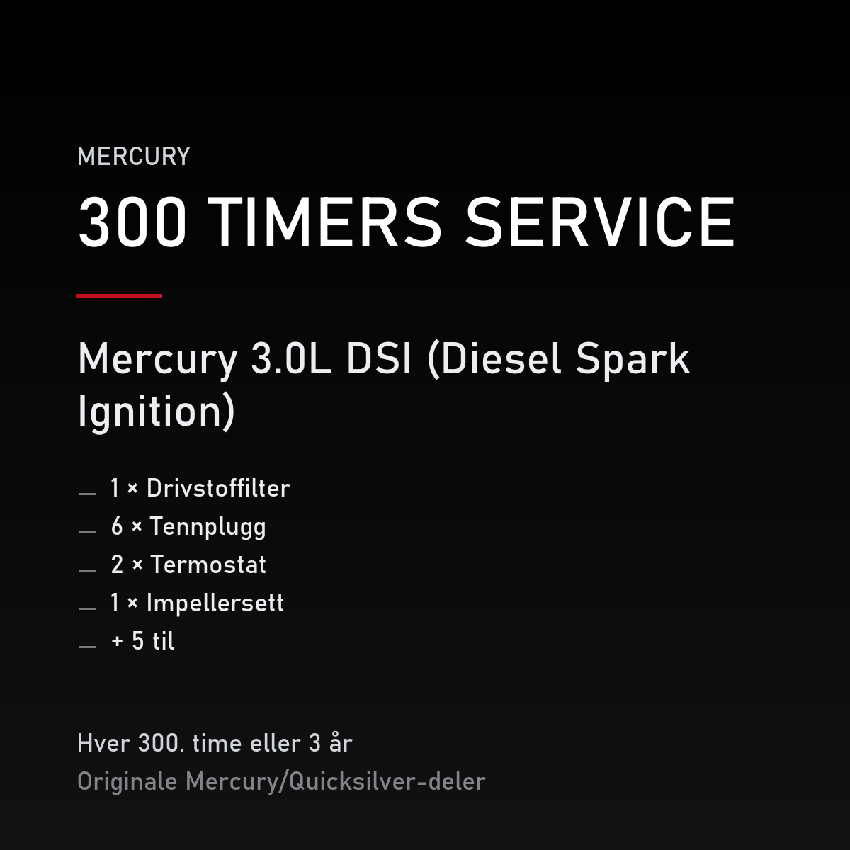 Mercury Optimax servicekit 300 timer – 3.0L DSI (Diesel Spark Ignition) – servicekit