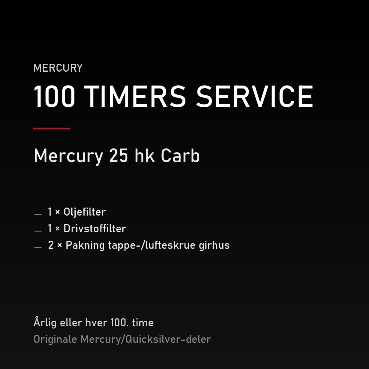 Mercury servicekit 100 timer – 25 hk Carb – servicekit
