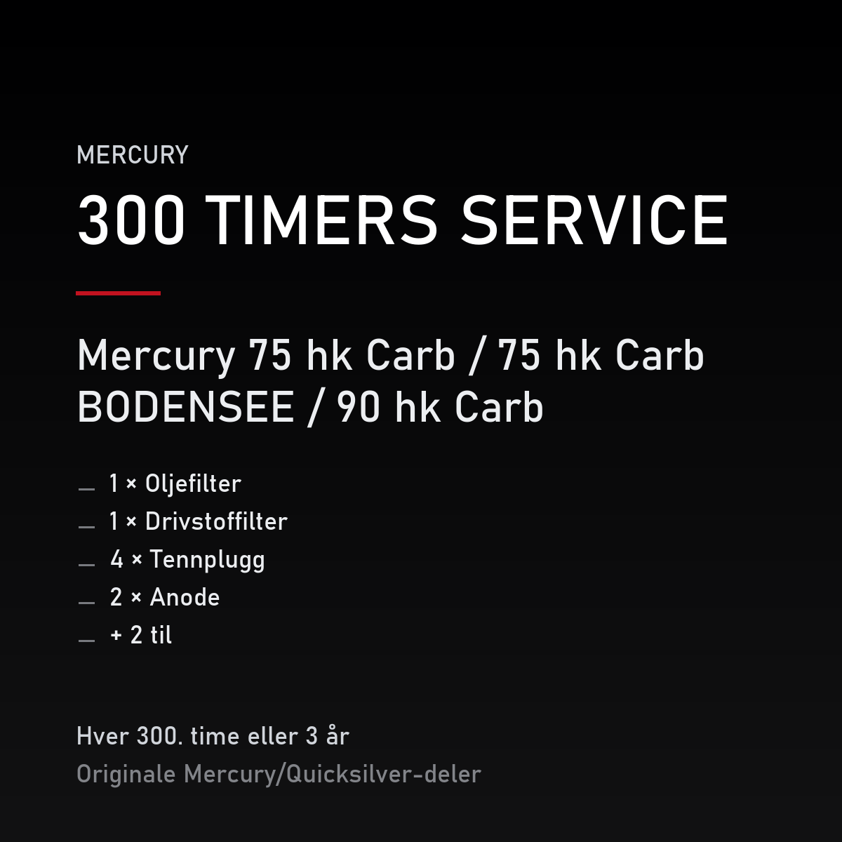 Mercury servicekit 300 timer – 75 hk Carb / 75 hk Carb BODENSEE / 90 hk Carb – servicekit
