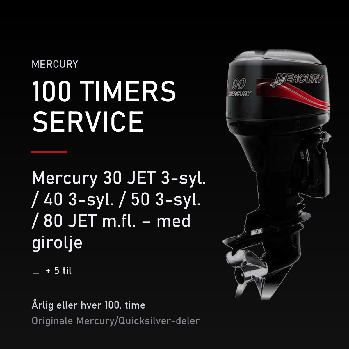 Mercury 2-takt servicekit 100 timer – 30 JET 3-syl. / 40 3-syl. / 50 3-syl. / 80 JET m.fl. – servicekit