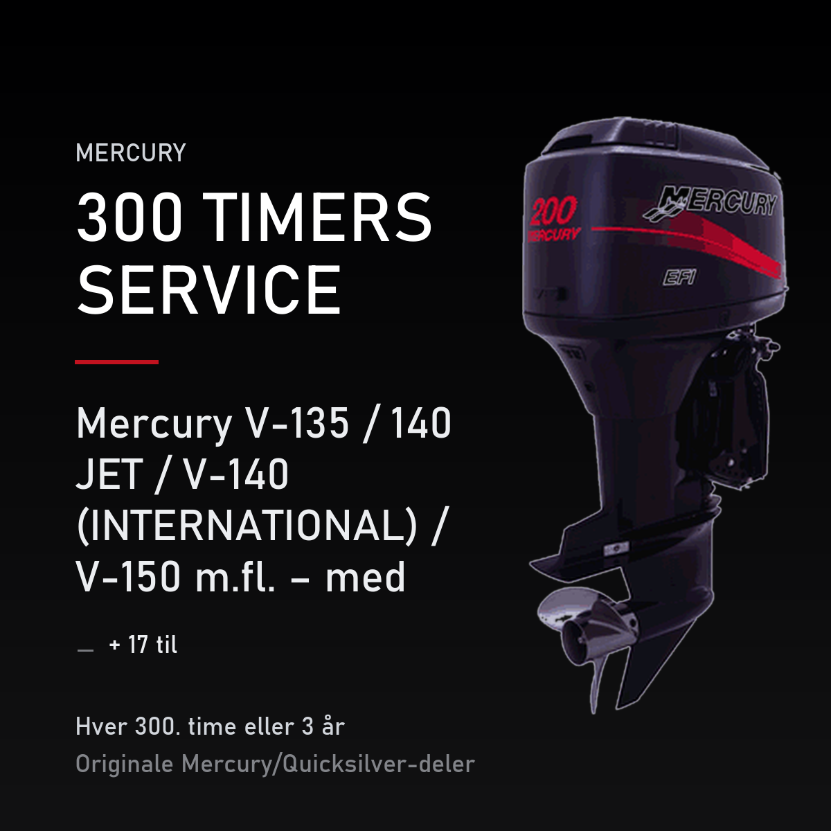 Mercury 2-takt servicekit 300 timer – V-135 / 140 JET / V-140 (INTERNATIONAL) / V-150 m.fl – servicekit
