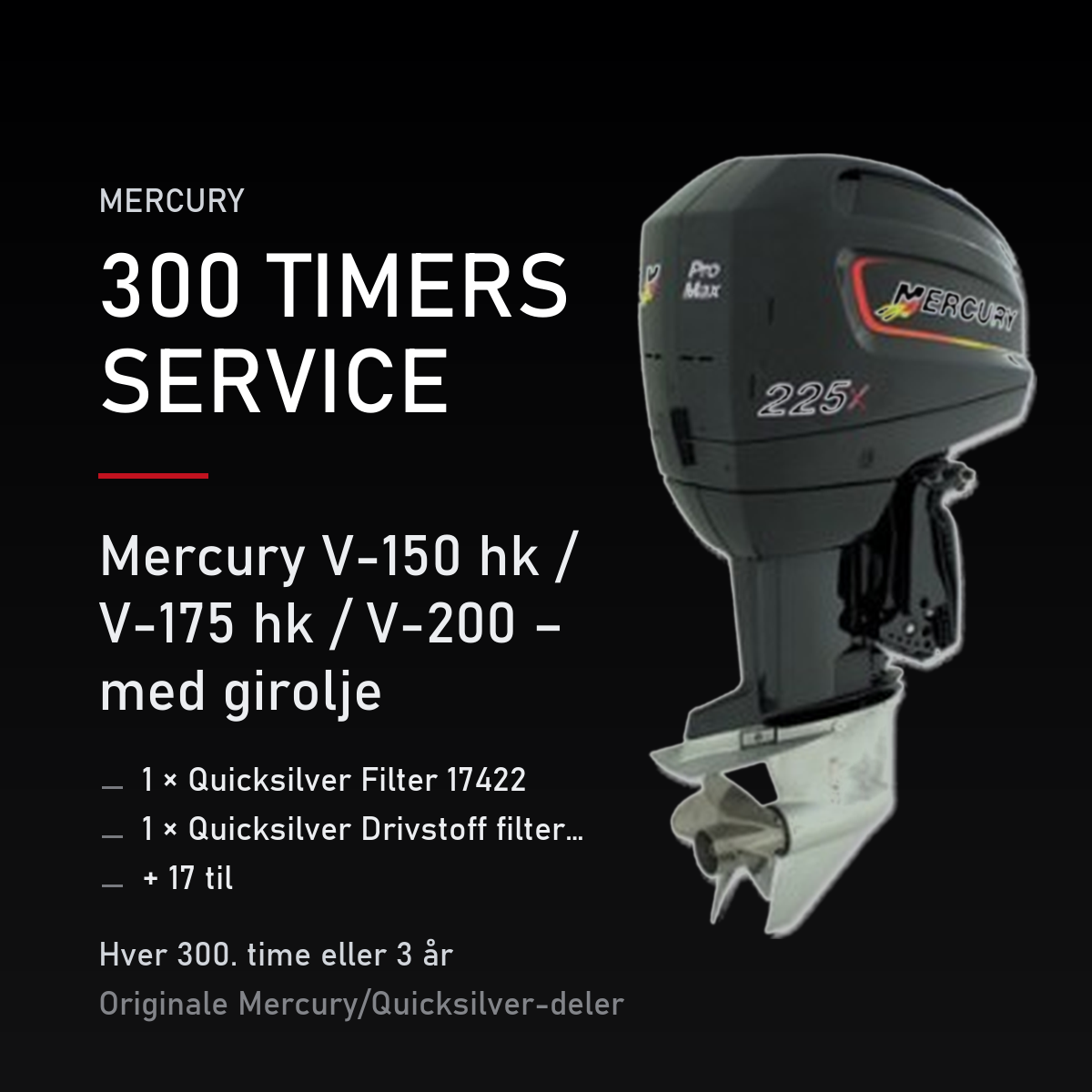 Mercury 2-takt servicekit 300 timer – V-150 hk / V-175 hk / V-200 – med girolje – servicekit