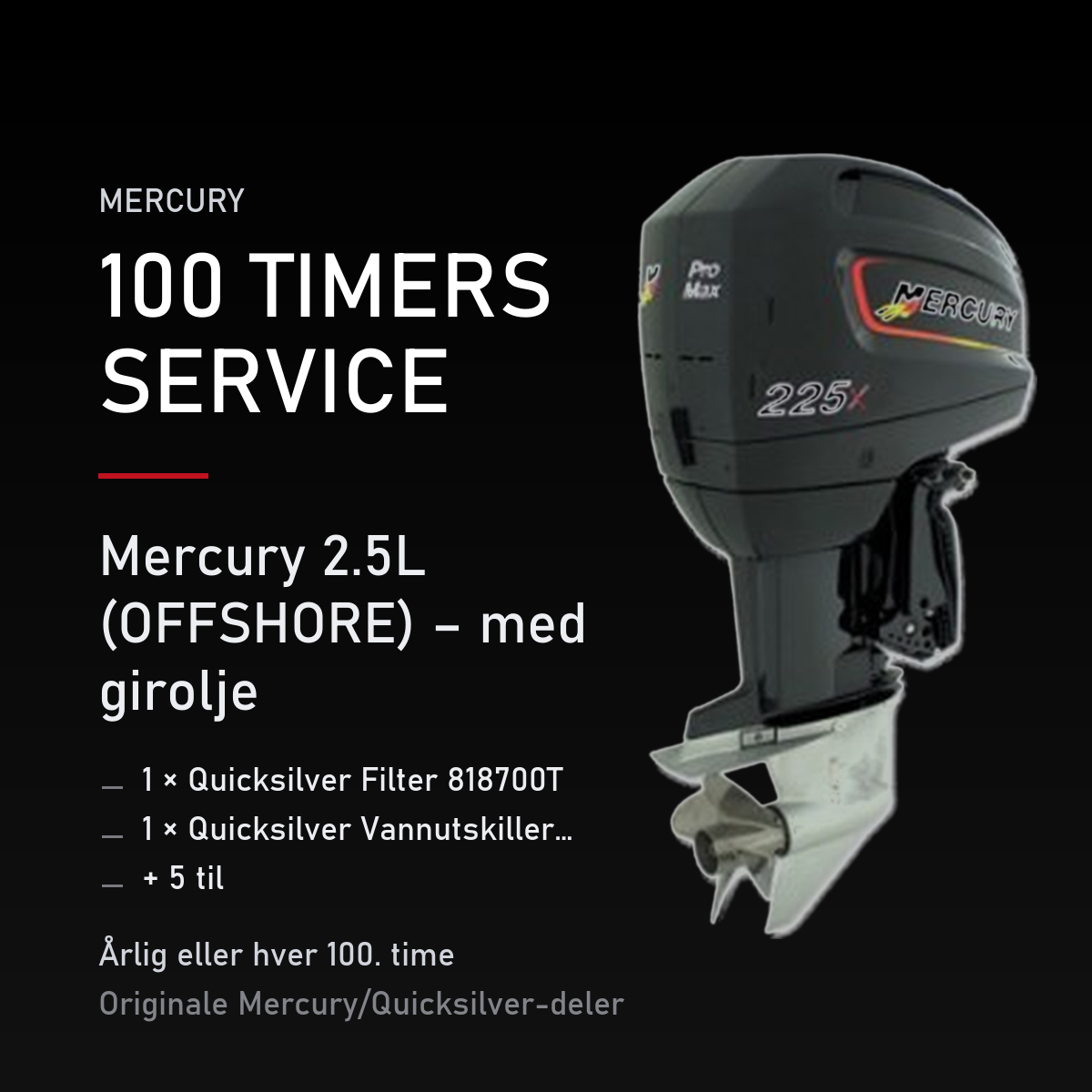 Mercury 2-takt servicekit 100 timer – 2.5L (OFFSHORE) – med girolje – servicekit