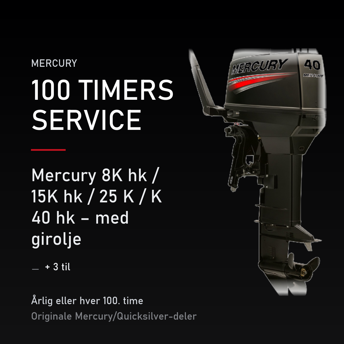 Mercury 2-takt servicekit 100 timer – 8K hk / 15K hk / 25 K / K 40 hk – med girolje – servicekit