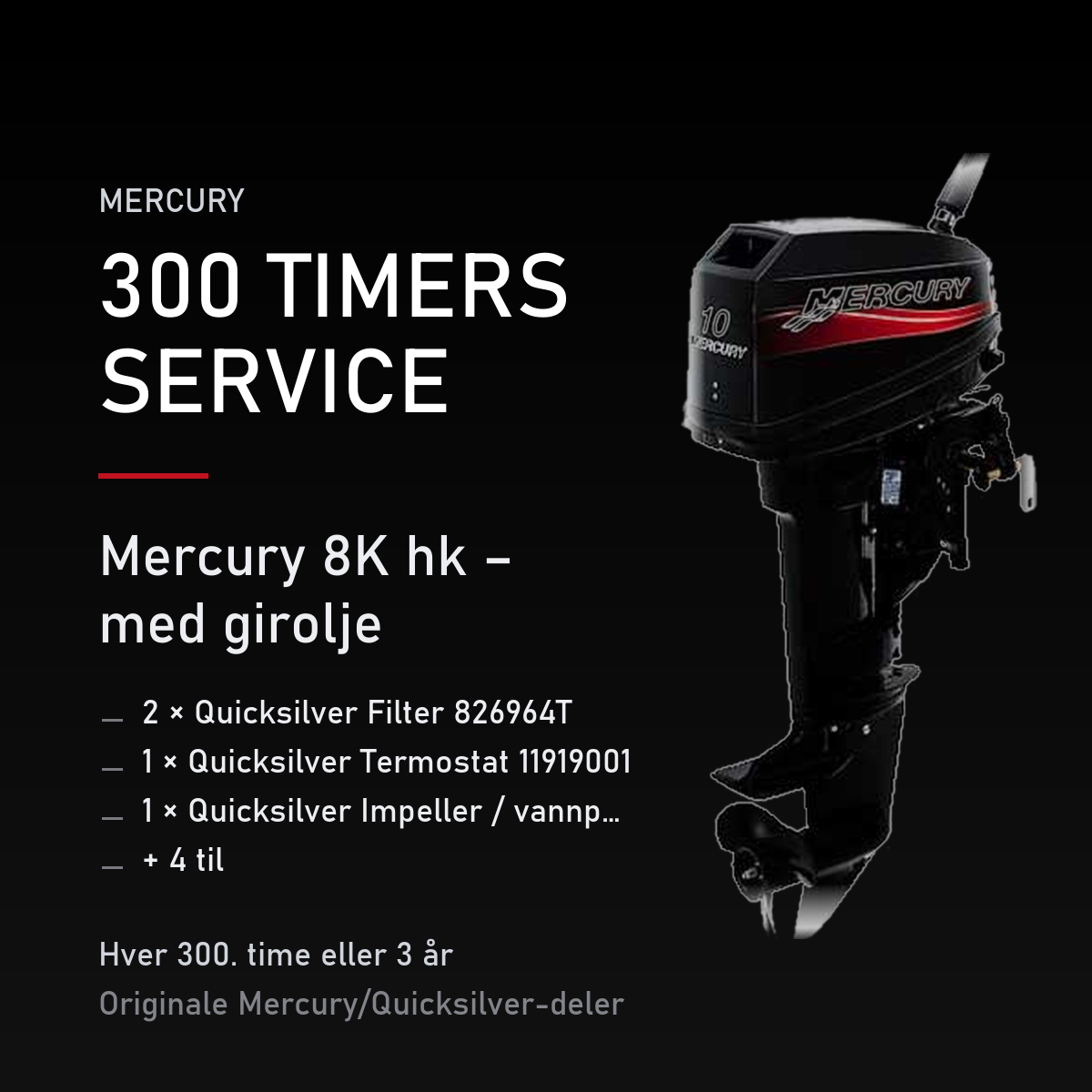 Mercury 2-takt servicekit 300 timer – 8K hk – med girolje – servicekit