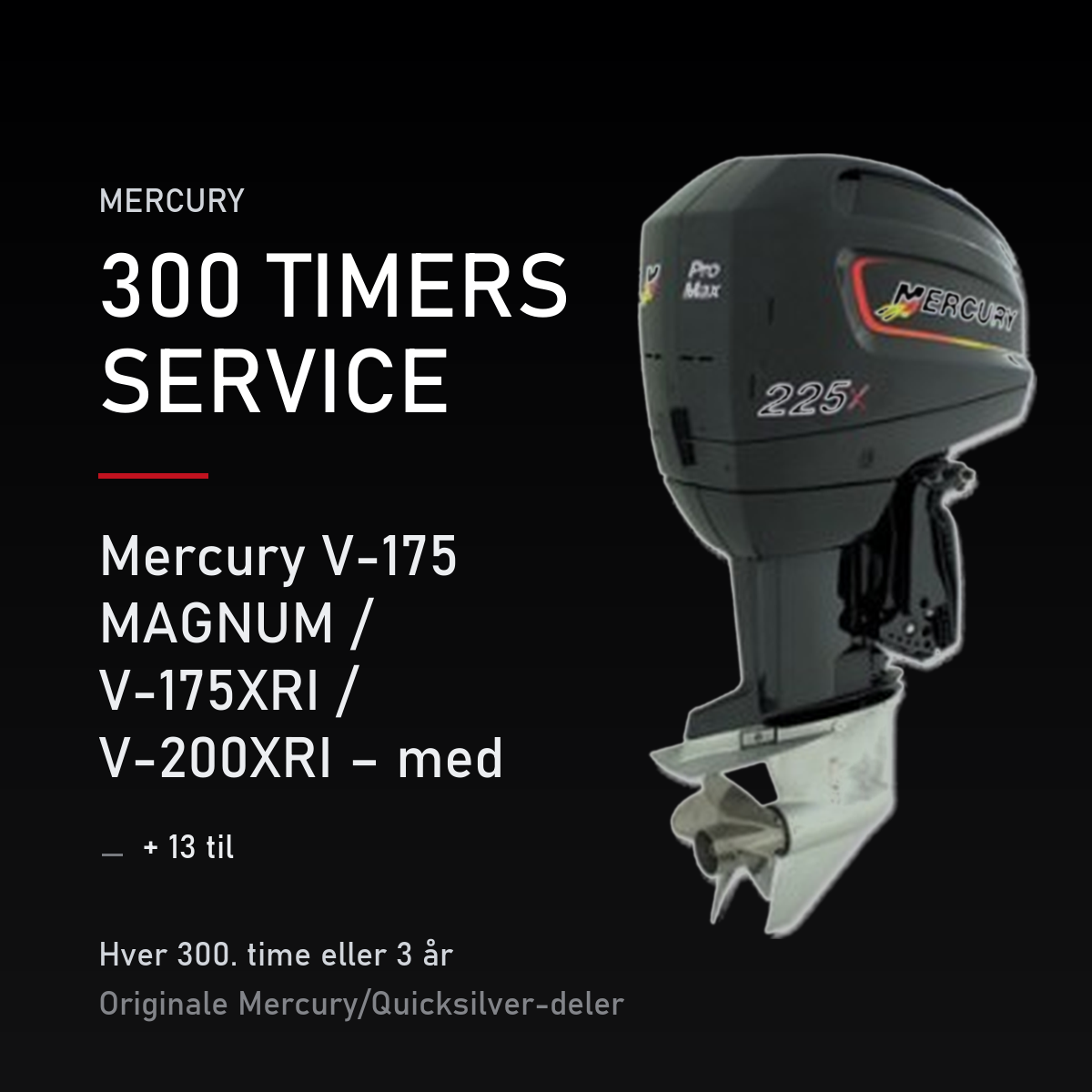 Mercury 2-takt servicekit 300 timer – V-175 MAGNUM / V-175XRI / V-200XRI – med girolje – servicekit