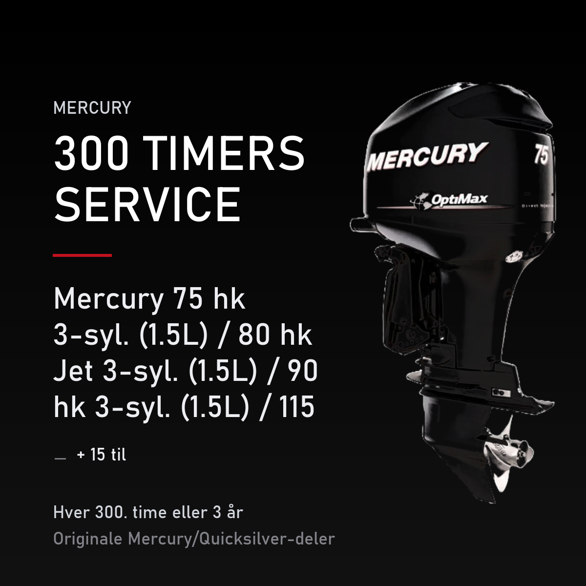 Mercury Optimax servicekit 300 timer – 75 hk 3-syl. (1.5L) / 80 hk Jet 3-syl. (1.5L) / 90 – servicekit