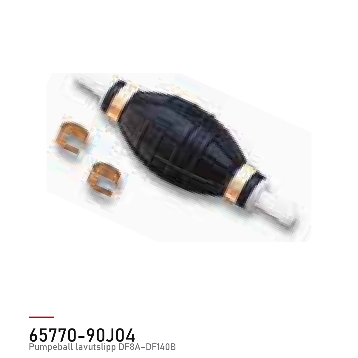 Suzuki Pumpeball lavutslipp DF8A–DF140B 65770-90J04
