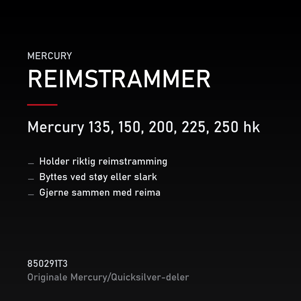Quicksilver reimstrammer 850291T3 – Mercury 135, 150, 200, 225, 250 hk – produktkort