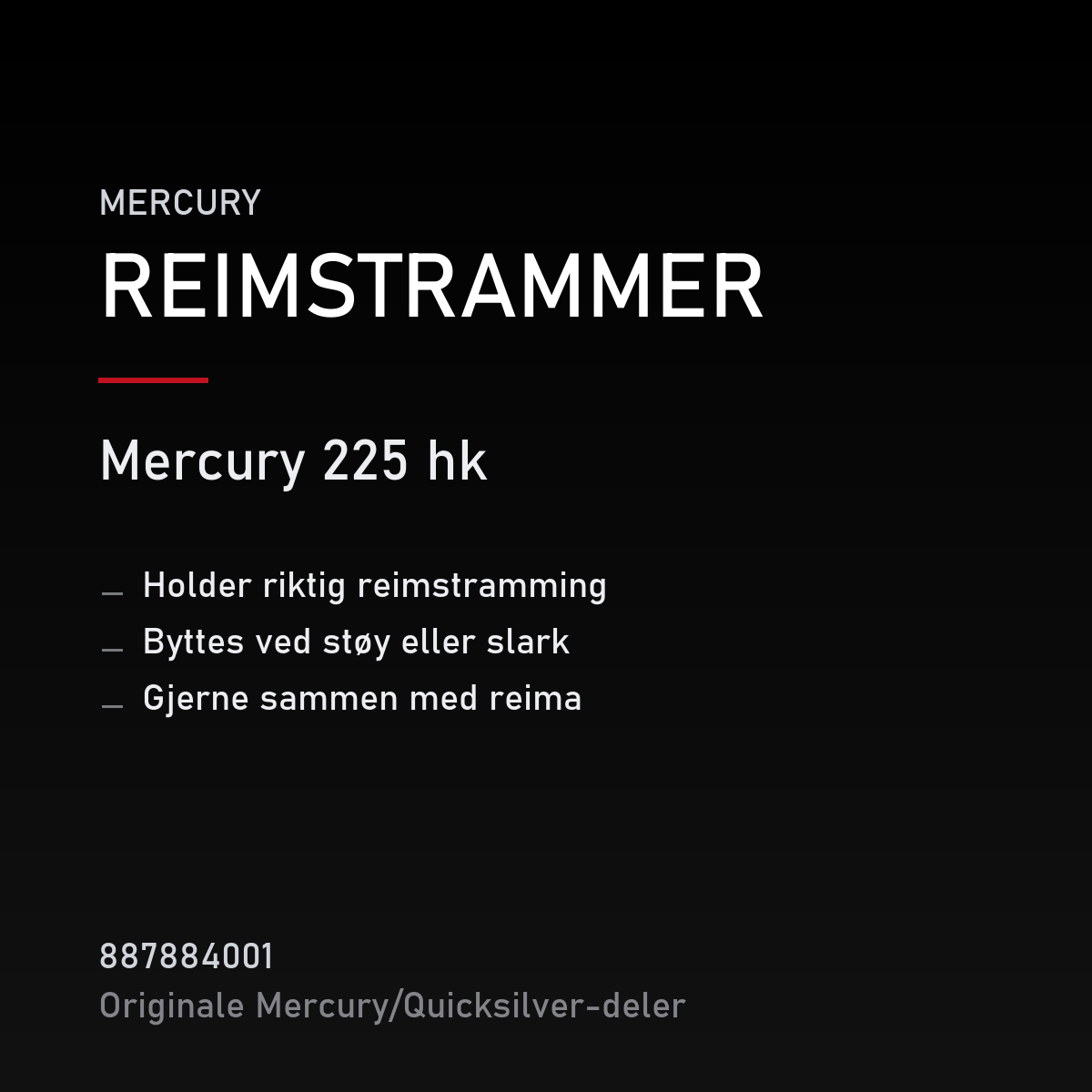 Quicksilver reimstrammer 887884001 – Mercury 225 hk – produktkort