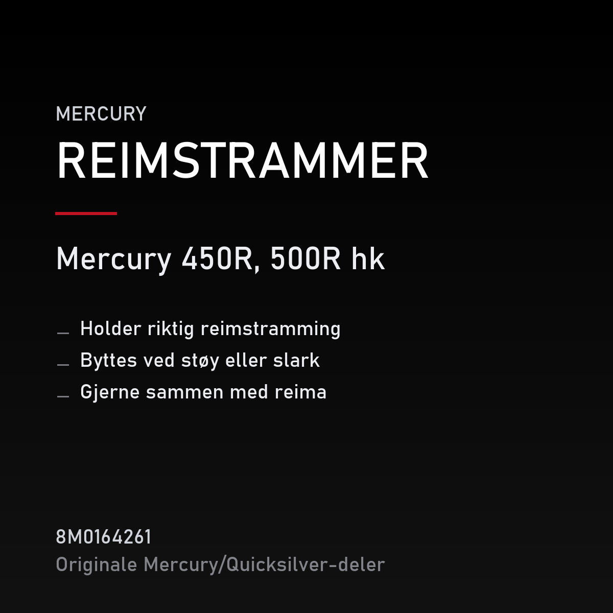 Quicksilver reimstrammer 8M0164261 – Mercury 450R, 500R hk – produktkort