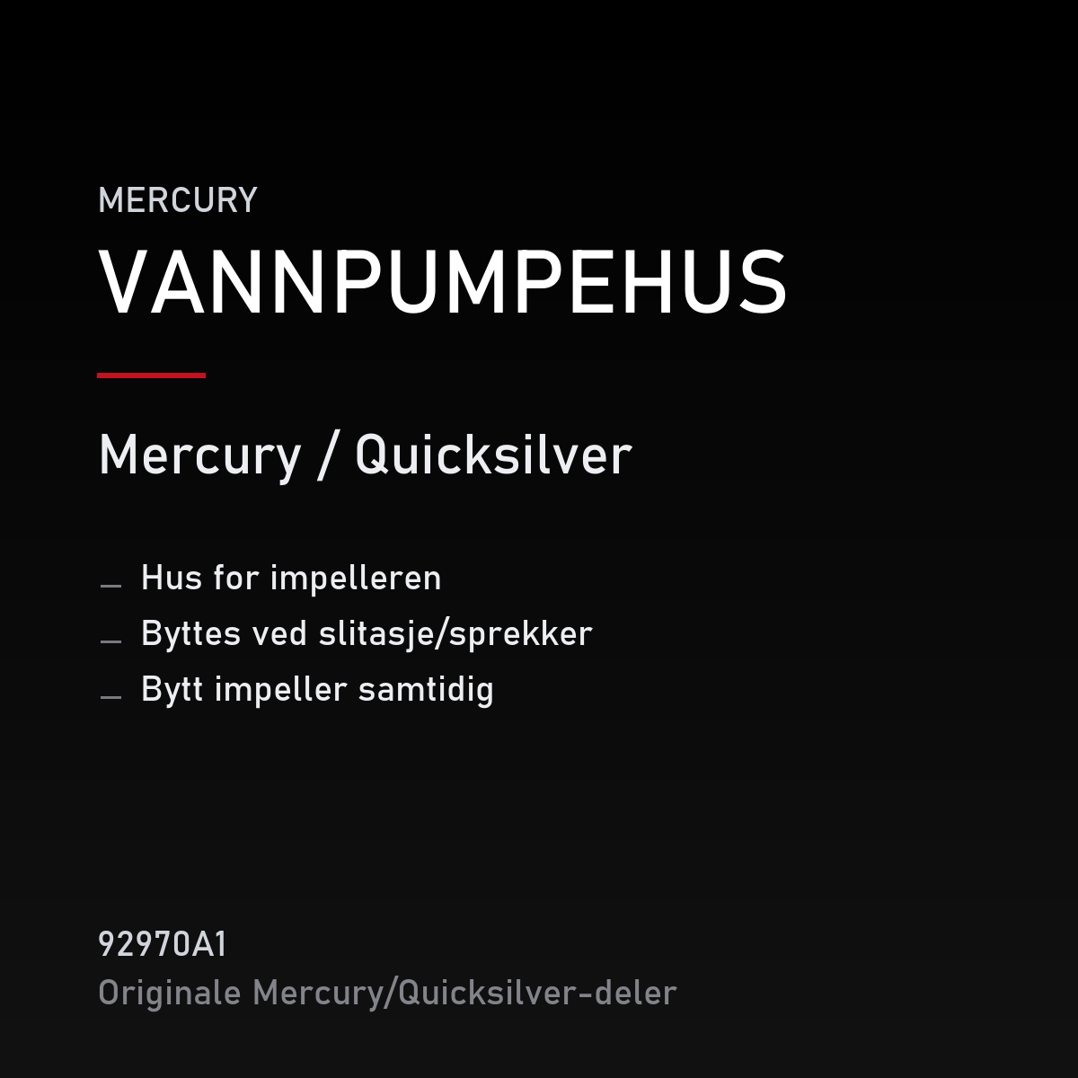 Quicksilver vannpumpehus 92970A1 – Mercury – produktkort