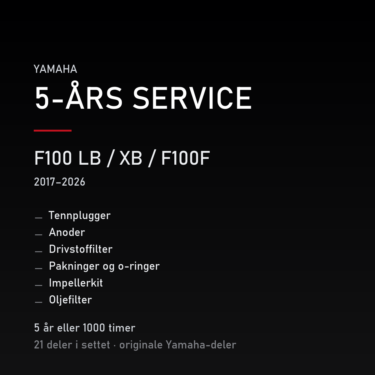 Yamaha F100 LB / XB / F100F (2017–2026) – 5-års service – innhold i settet