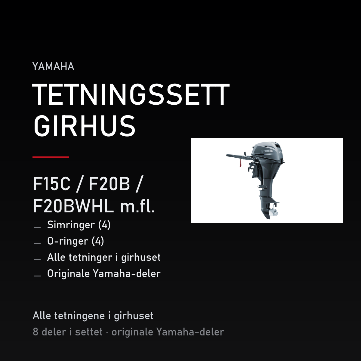 Yamaha F15C – Yamaha F15C / F20B / F20BWHL m.fl. – tetningssett girhus