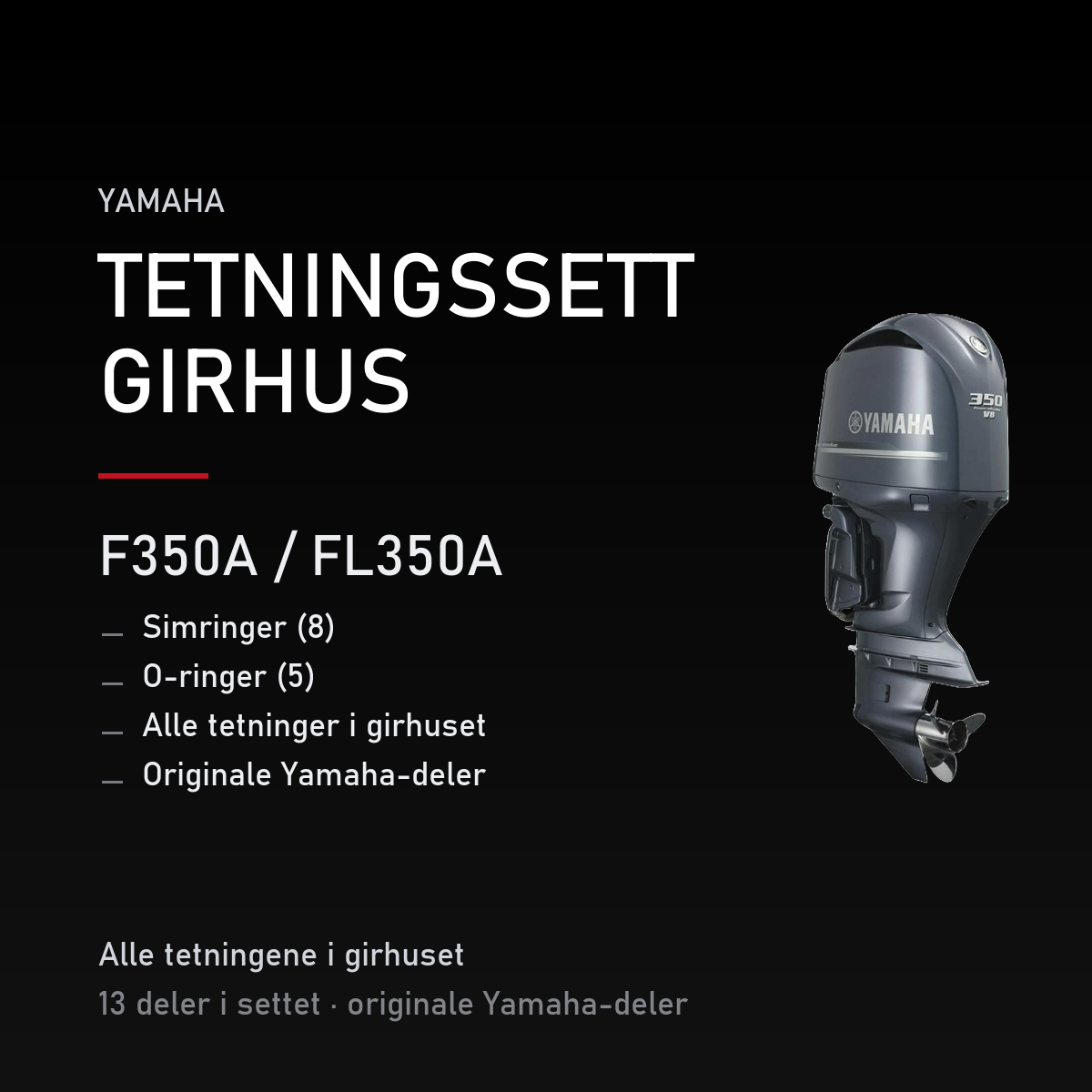 Yamaha F350A – Yamaha F350A / FL350A – tetningssett girhus