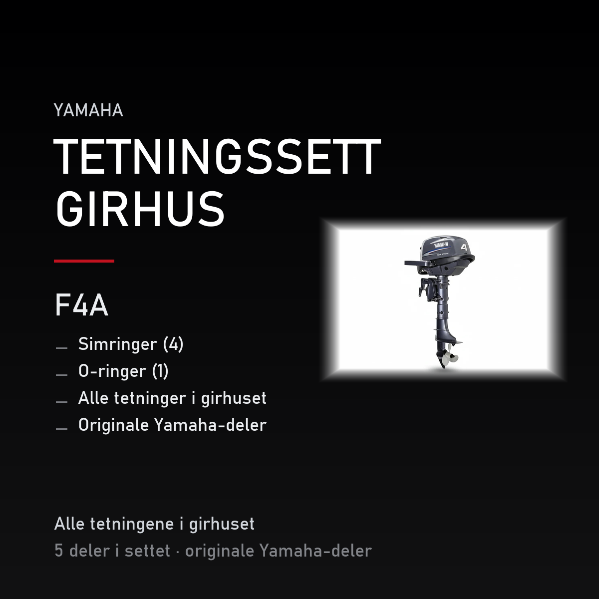 Yamaha F4A – Yamaha F4A – tetningssett girhus