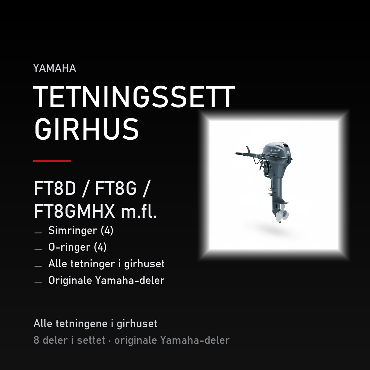 Yamaha FT8D – Yamaha FT8D / FT8G / FT8GMHX m.fl. – tetningssett girhus
