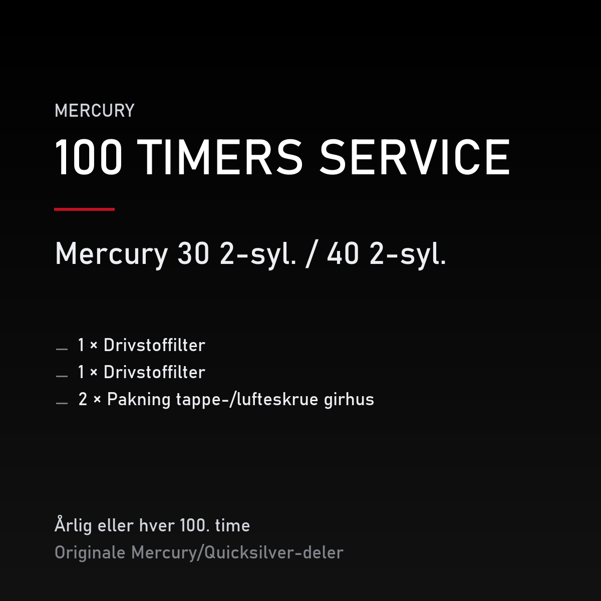 Mercury 2-takt servicekit 100 timer – 30 2-syl. / 40 2-syl. – servicekit