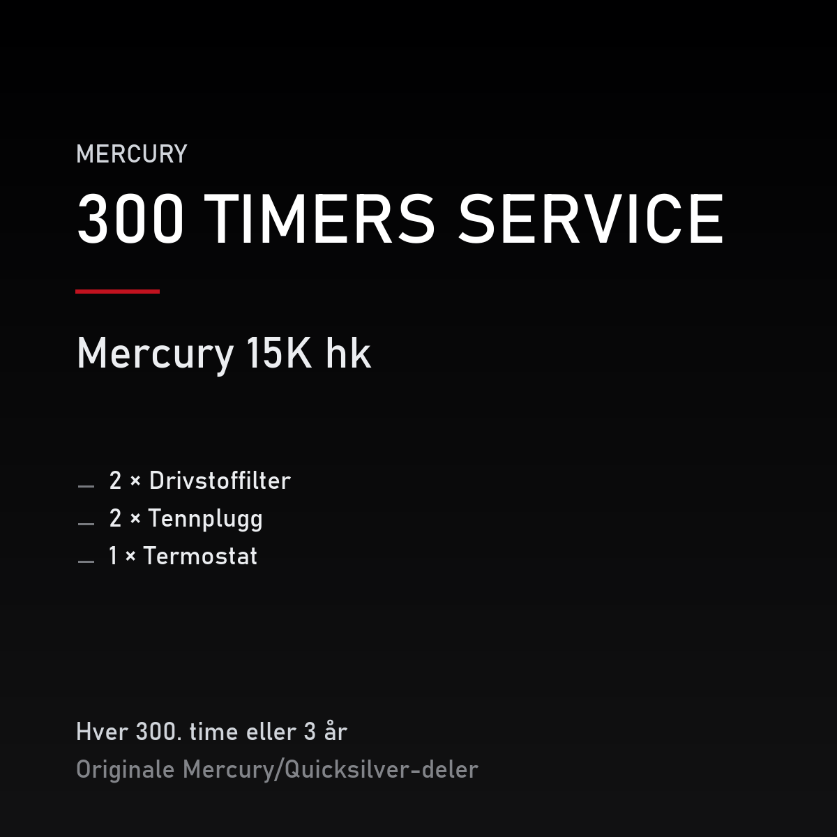 Mercury 2-takt servicekit 300 timer – 15K hk – servicekit