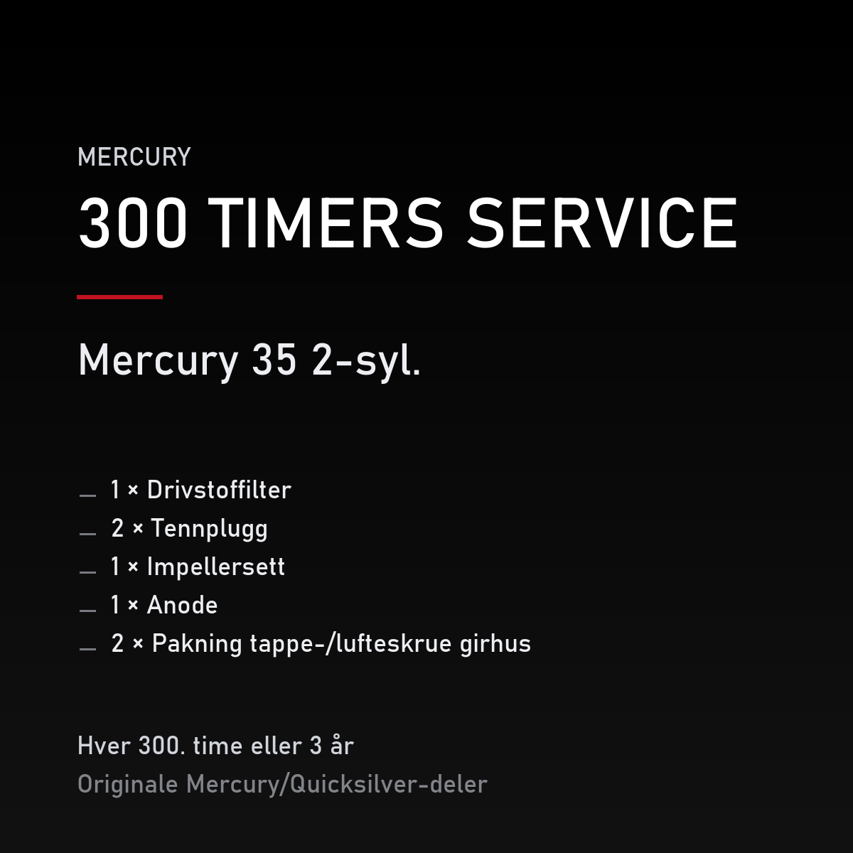 Mercury 2-takt servicekit 300 timer – 35 2-syl. – servicekit