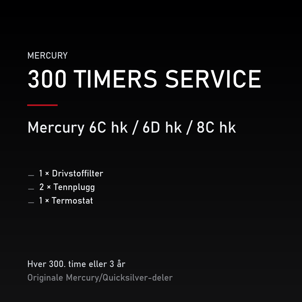 Mercury 2-takt servicekit 300 timer – 6C hk / 6D hk / 8C hk – servicekit