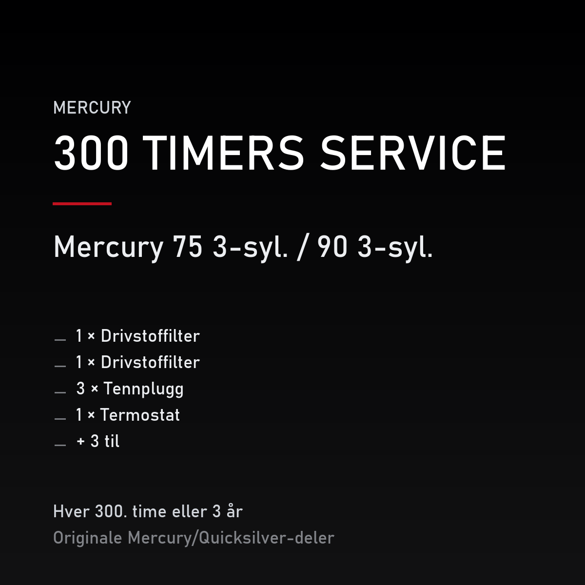 Mercury 2-takt servicekit 300 timer – 75 3-syl. / 90 3-syl. – servicekit