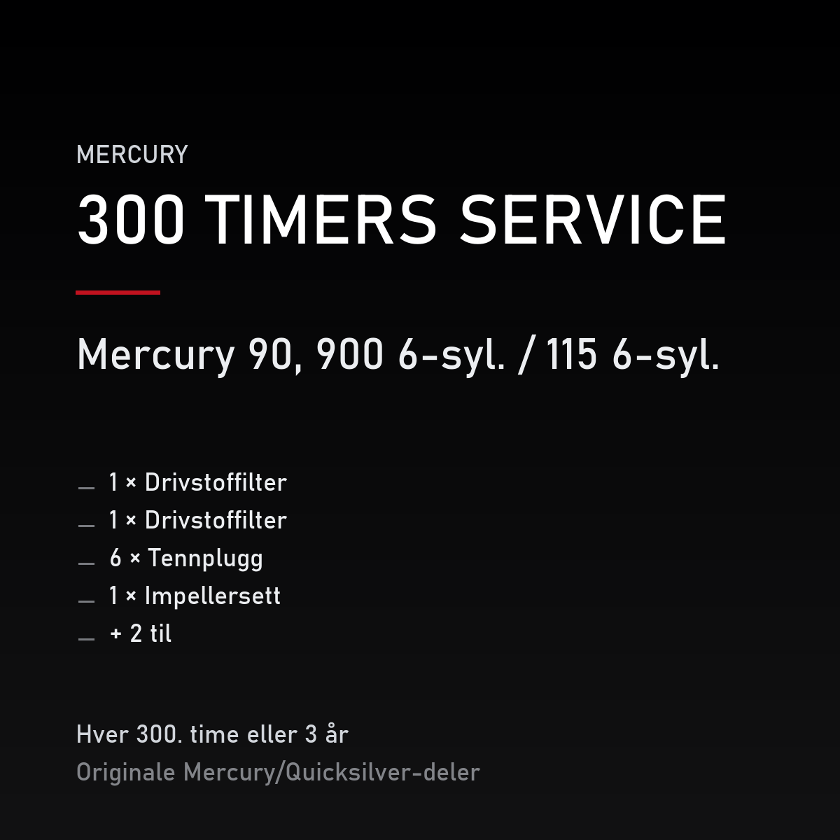 Mercury 2-takt servicekit 300 timer – 90, 900 6-syl. / 115 6-syl. – servicekit