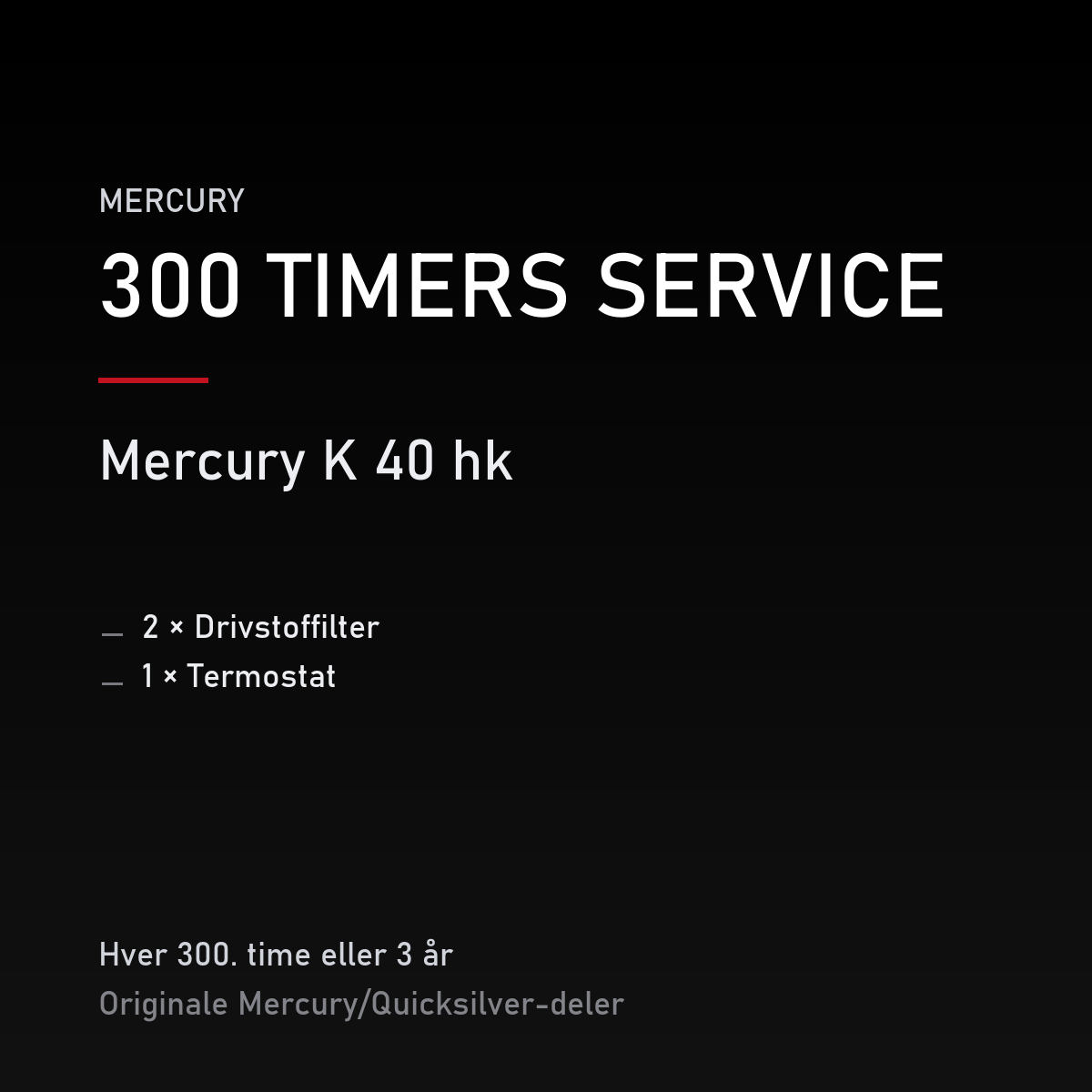 Mercury 2-takt servicekit 300 timer – K 40 hk – servicekit