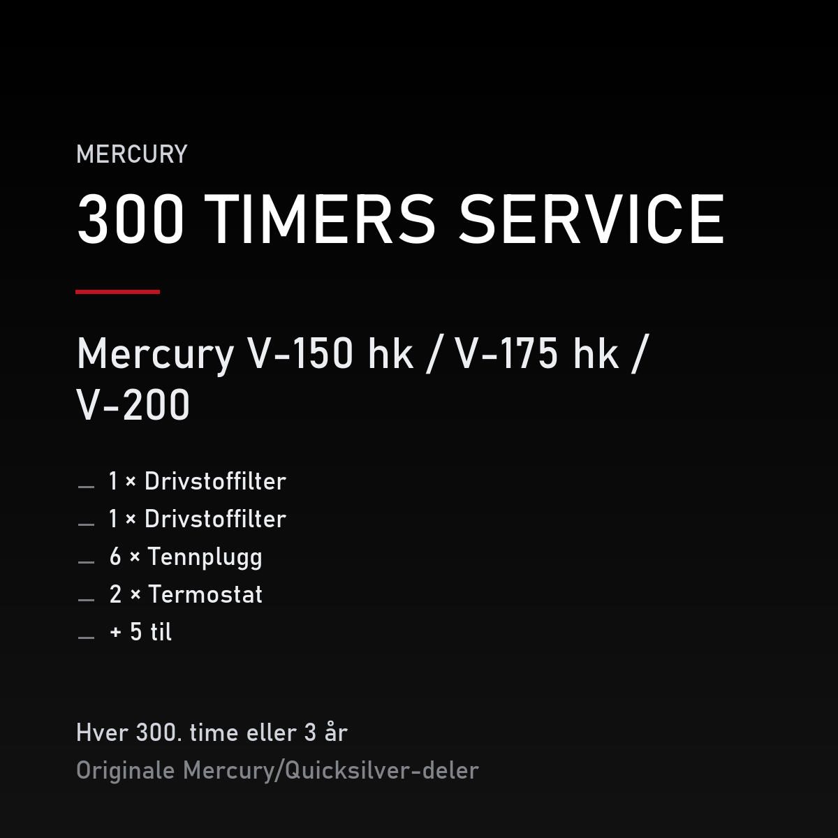 Mercury 2-takt servicekit 300 timer – V-150 hk / V-175 hk / V-200 – servicekit