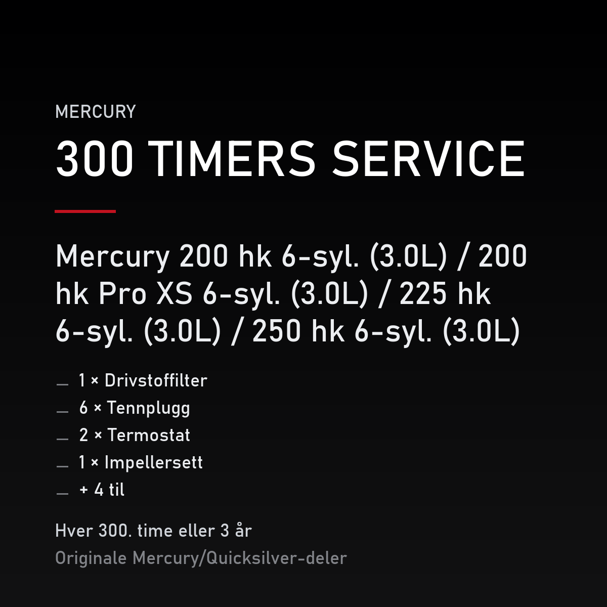 Mercury Optimax servicekit 300 timer – 200 hk 6-syl. (3.0L) / 200 hk Pro XS 6-syl. (3.0L)  – servicekit