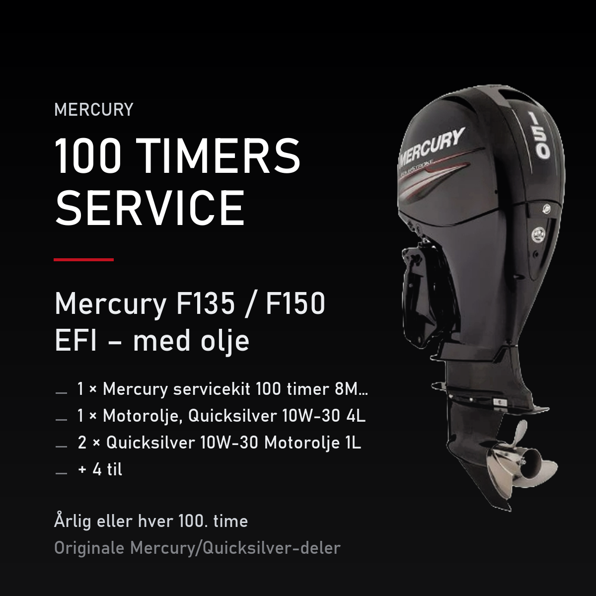 Mercury servicekit 100 timer 8M0094232 – F135 / F150 EFI – med olje – servicekit