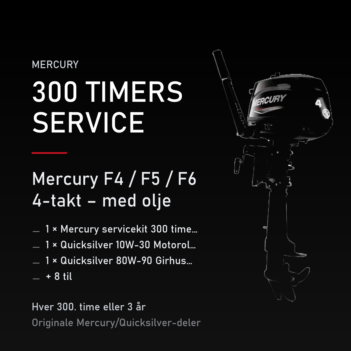 Mercury servicekit 300 timer 8M0120836 – F4 / F5 / F6 4-takt – med olje – servicekit