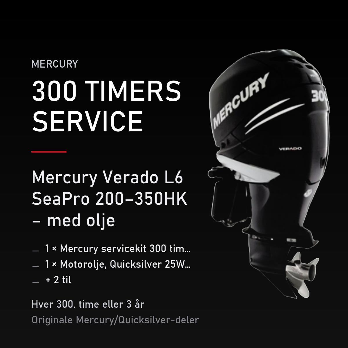 Mercury servicekit 300 timer 8M0149427 – Verado L6 SeaPro 200–350HK – med olje – servicekit