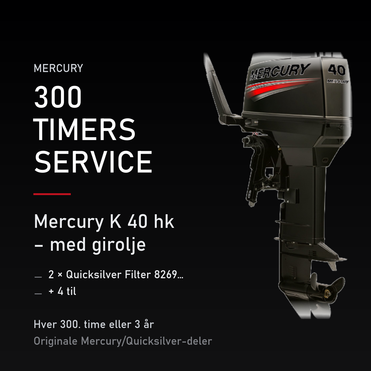 Mercury 2-takt servicekit 300 timer – K 40 hk – med girolje – servicekit