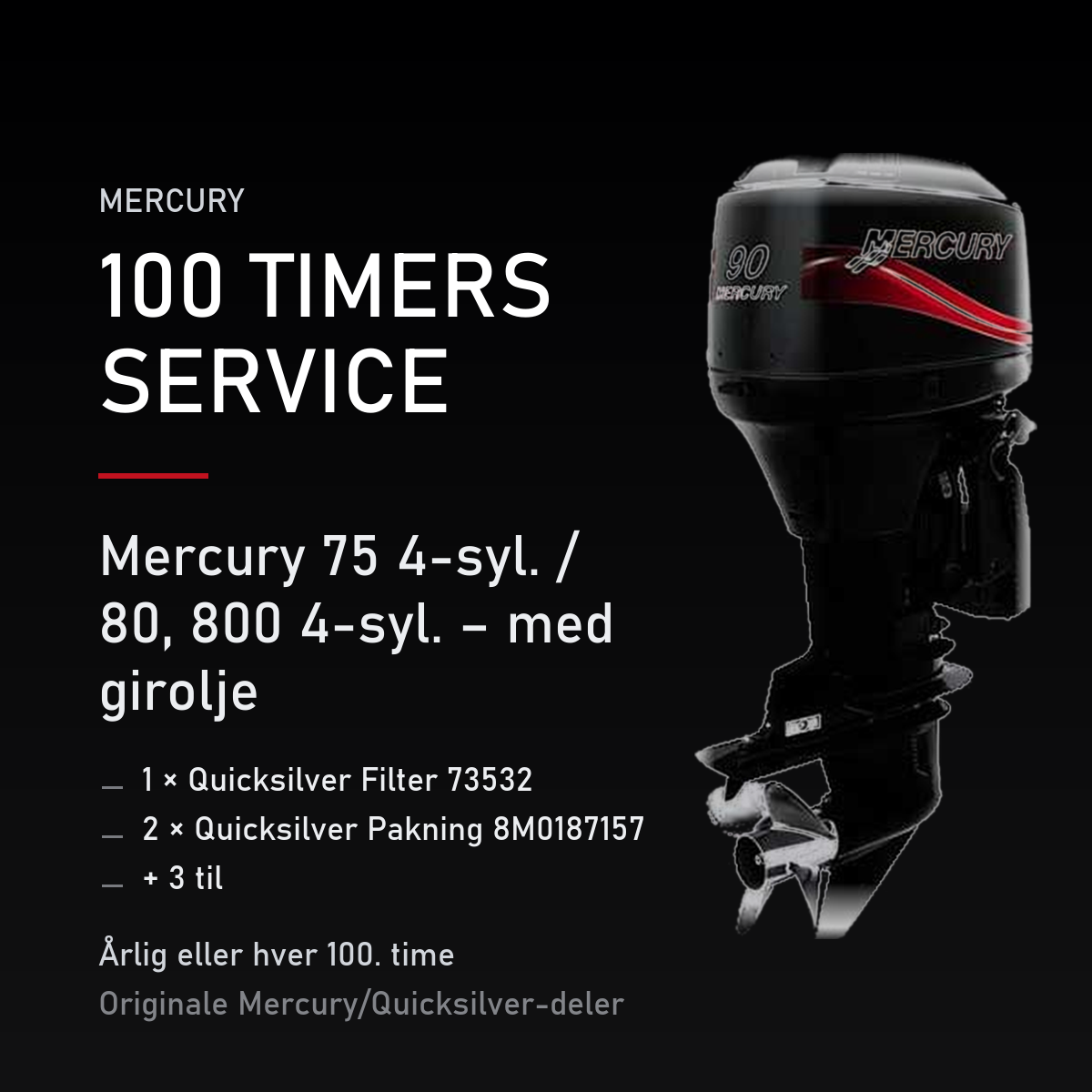 Mercury 2-takt servicekit 100 timer – 75 4-syl. / 80, 800 4-syl. – med girolje – servicekit