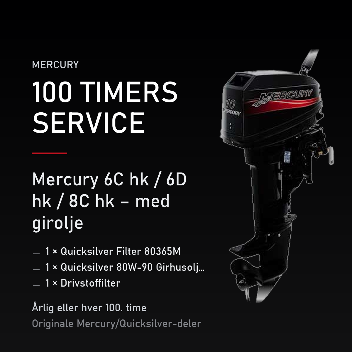 Mercury 2-takt servicekit 100 timer – 6C hk / 6D hk / 8C hk – med girolje – servicekit