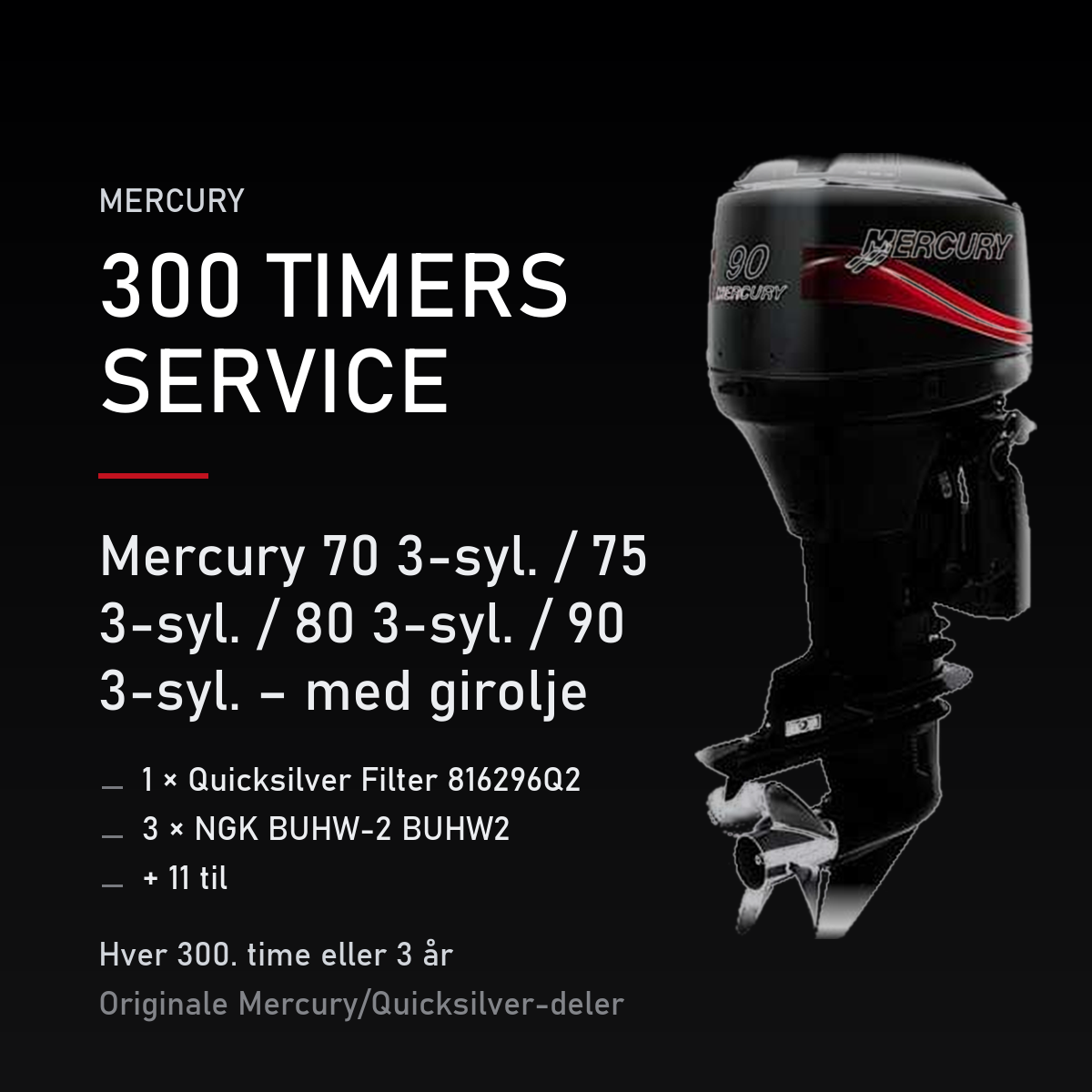 Mercury 2-takt servicekit 300 timer – 70 3-syl. / 75 3-syl. / 80 3-syl. / 90 3-syl. – med  – servicekit