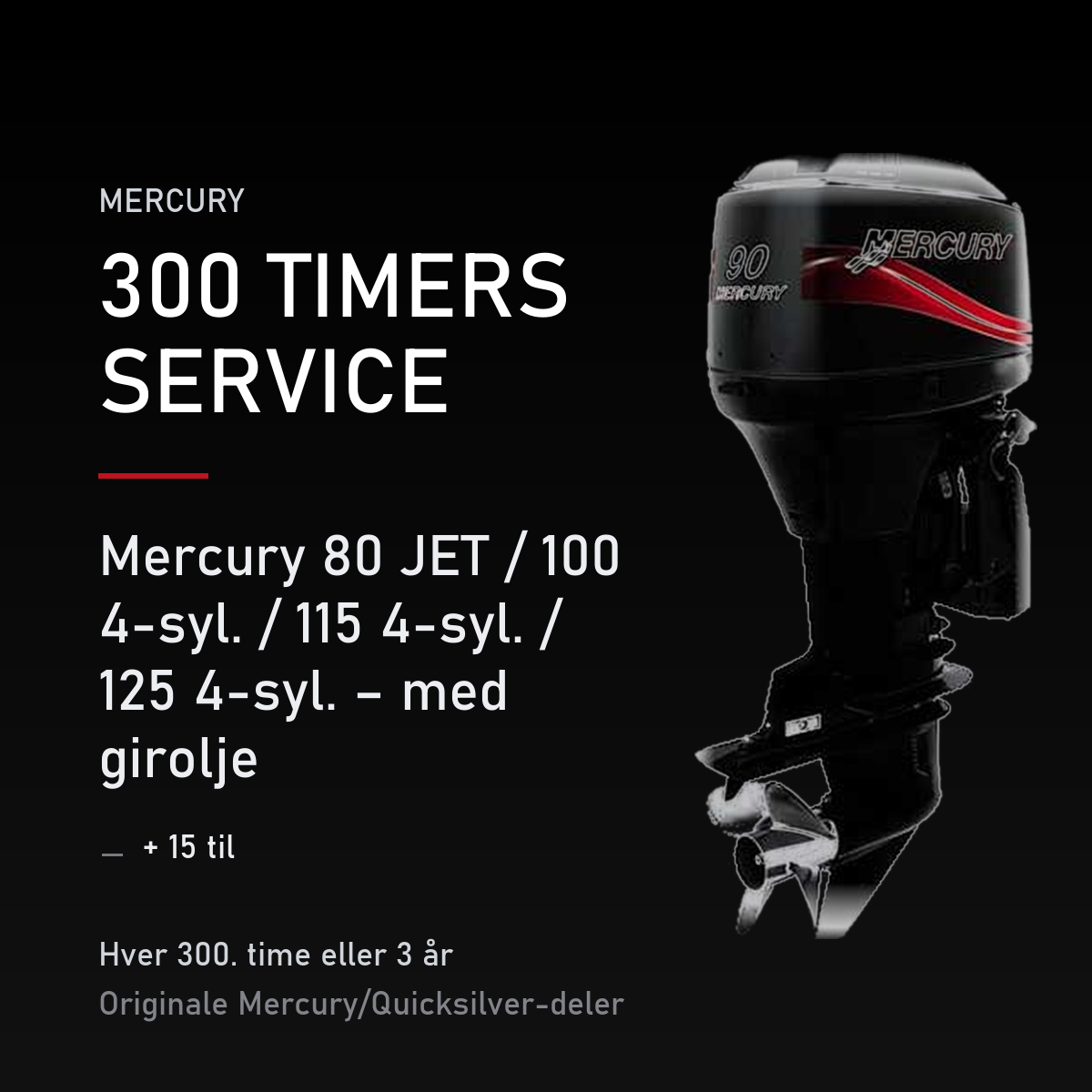 Mercury 2-takt servicekit 300 timer – 80 JET / 100 4-syl. / 115 4-syl. / 125 4-syl. – med  – servicekit