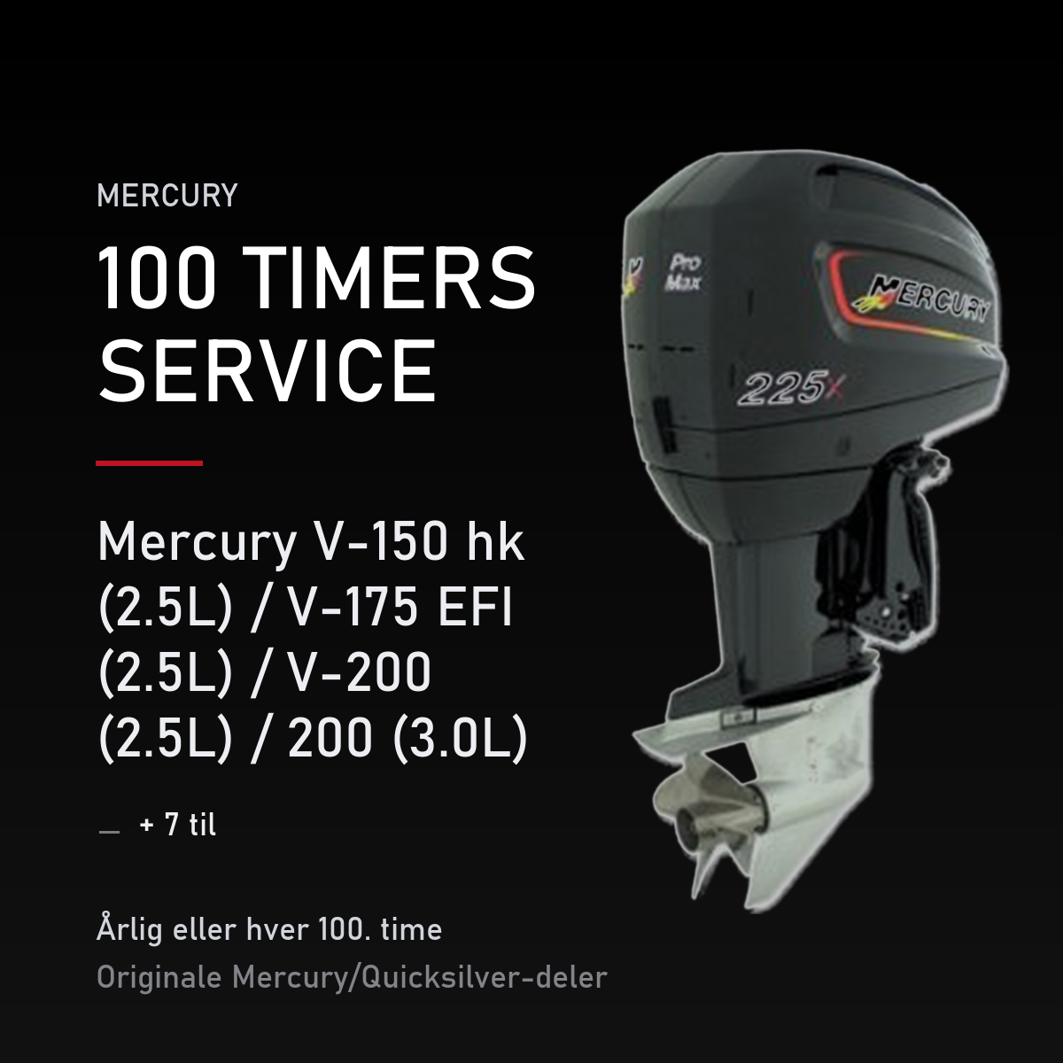 Mercury 2-takt servicekit 100 timer – V-150 hk (2.5L) / V-175 EFI (2.5L) / V-200 (2.5L) /  – servicekit