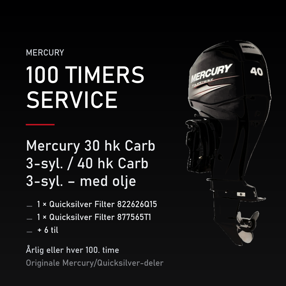 Mercury servicekit 100 timer – 30 hk Carb 3-syl. / 40 hk Carb 3-syl. – med olje – servicekit