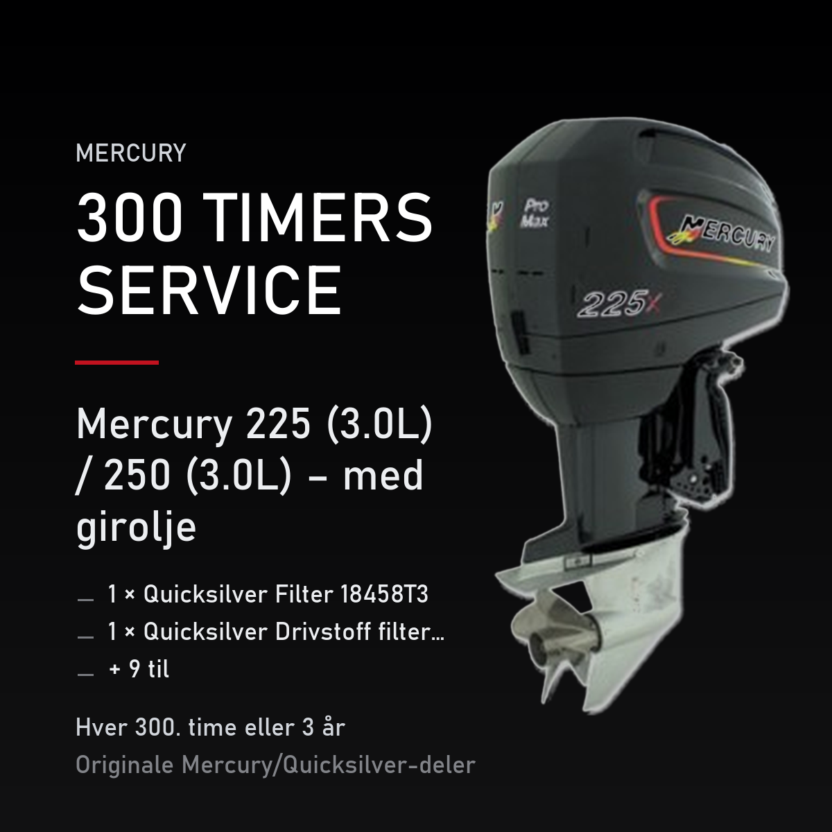 Mercury 2-takt servicekit 300 timer – 225 (3.0L) / 250 (3.0L) – med girolje – servicekit