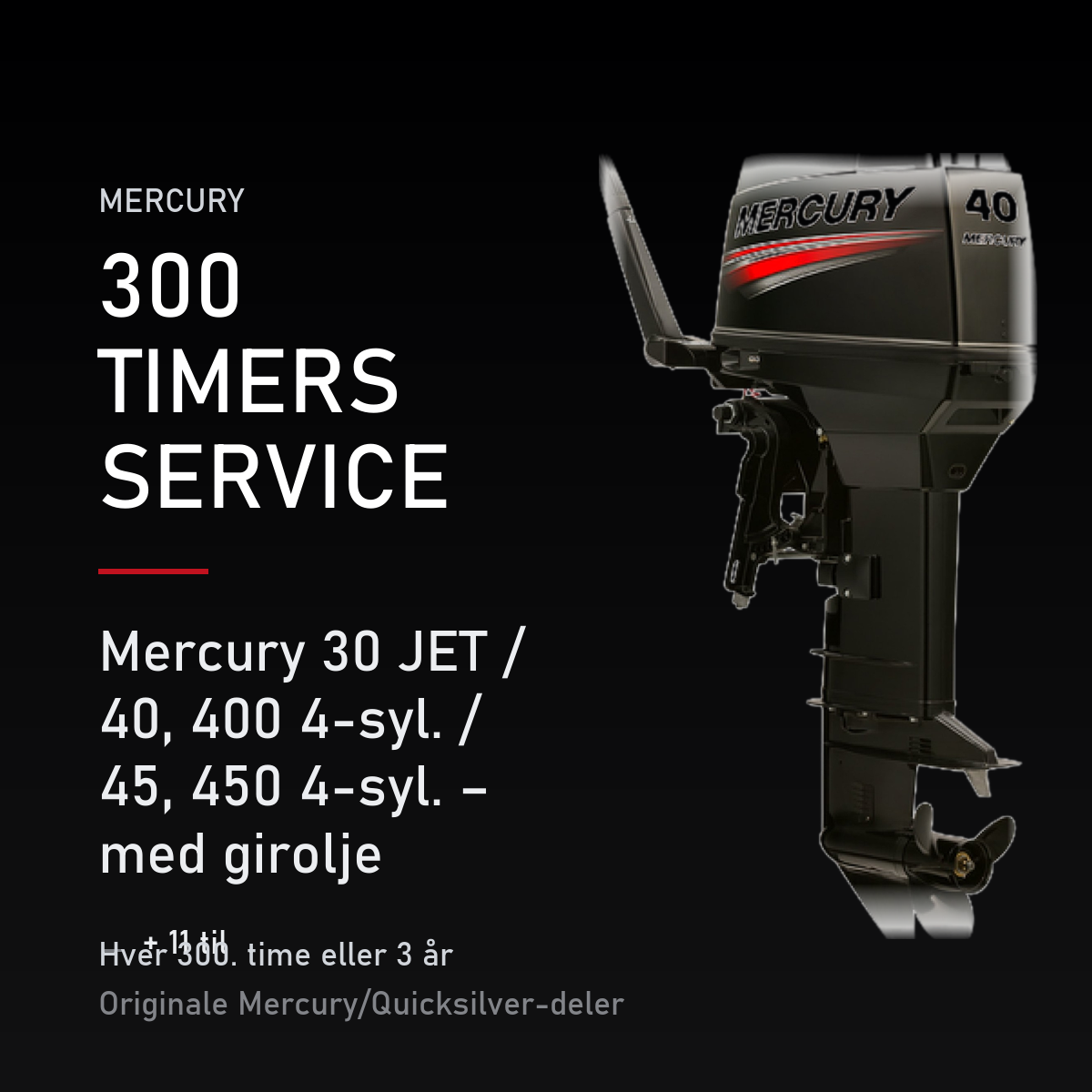 Mercury 2-takt servicekit 300 timer – 30 JET / 40, 400 4-syl. / 45, 450 4-syl. – med girol – servicekit