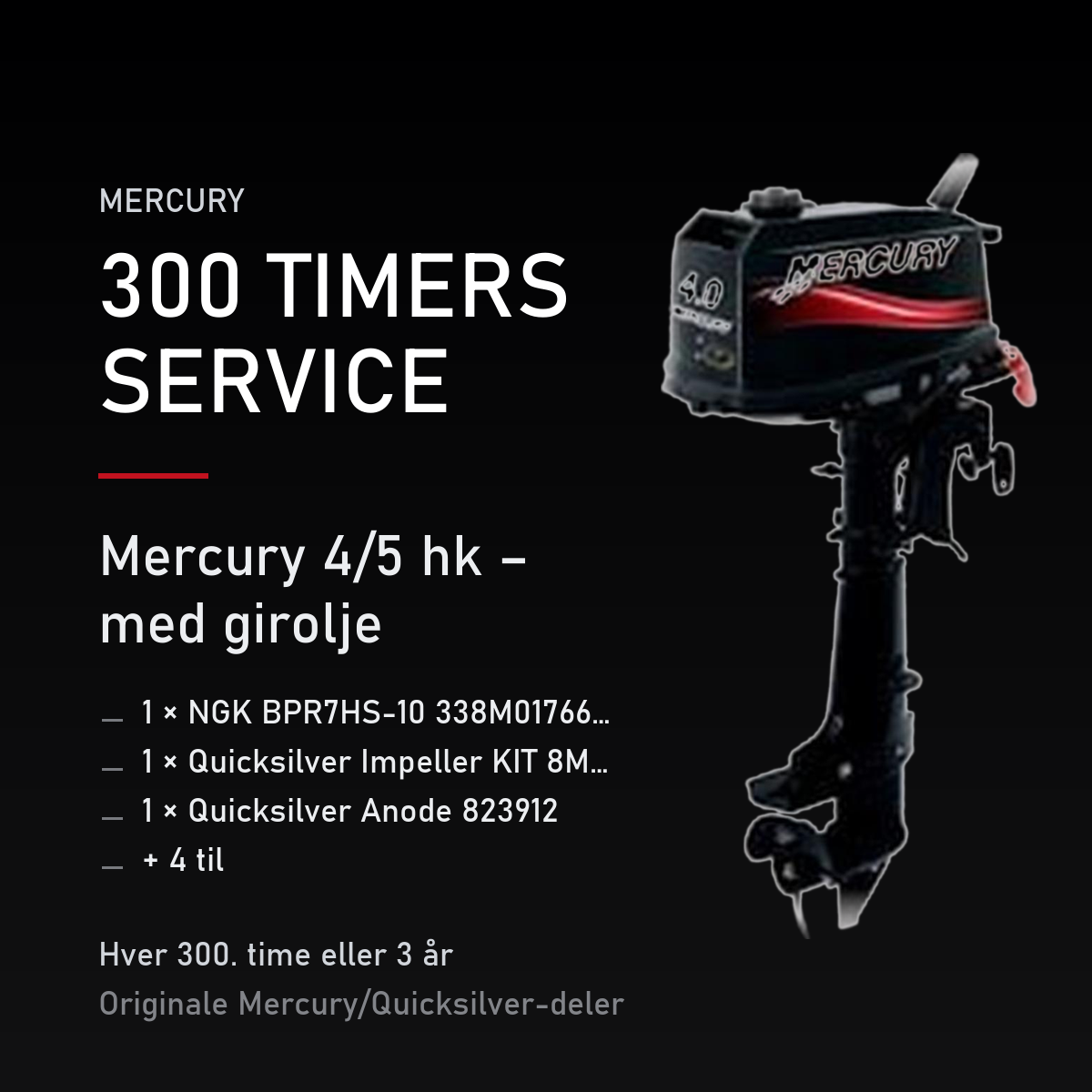 Mercury 2-takt servicekit 300 timer – 4/5 hk – med girolje – servicekit