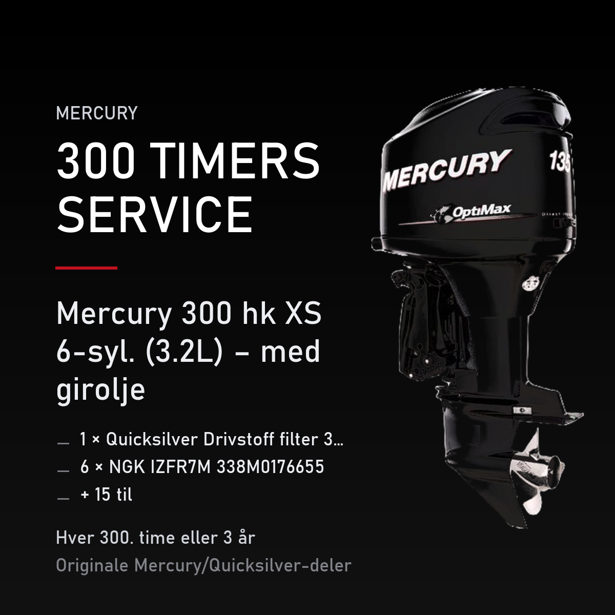 Mercury Optimax servicekit 300 timer – 300 hk XS 6-syl. (3.2L) – med girolje – servicekit
