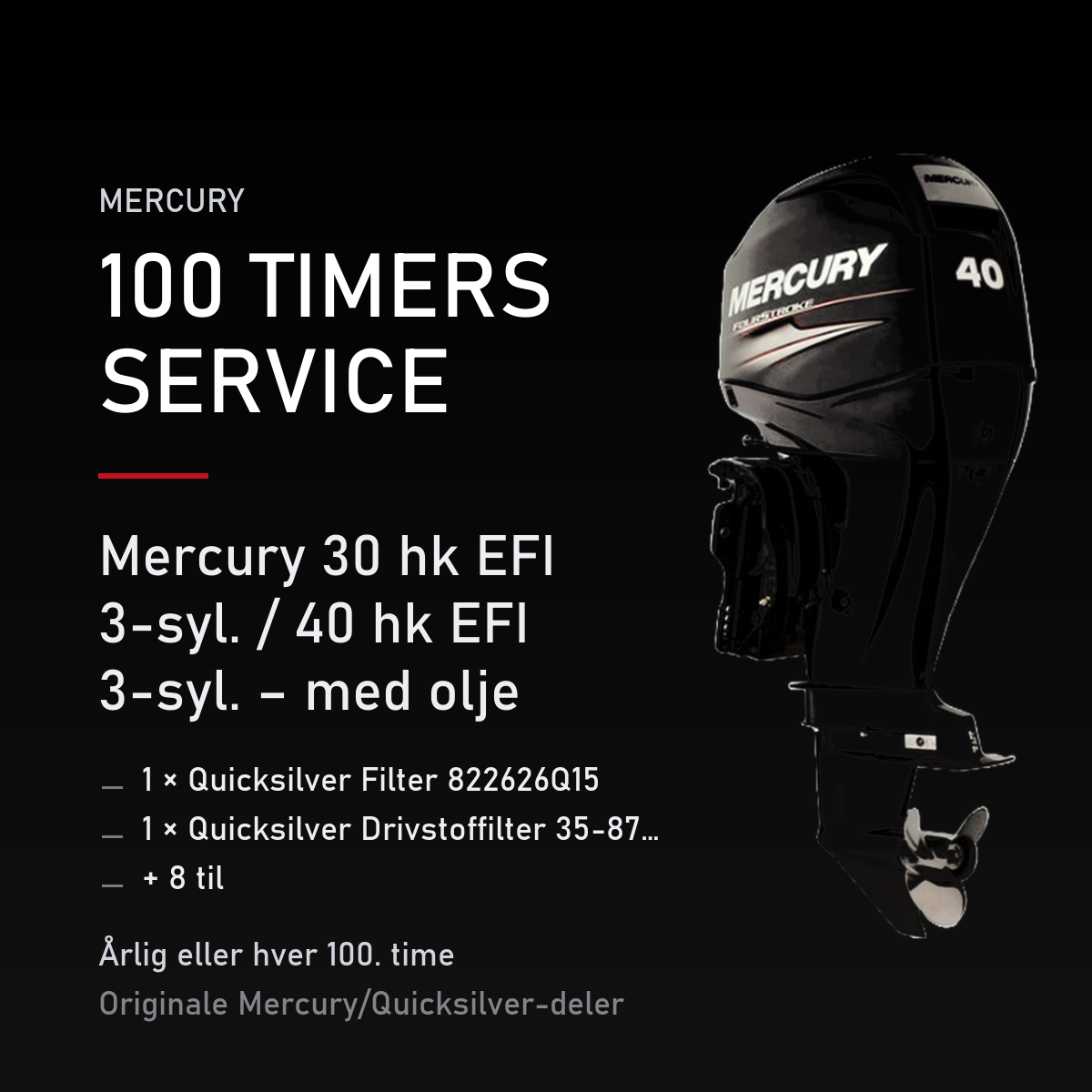 Mercury servicekit 100 timer – 30 hk EFI 3-syl. / 40 hk EFI 3-syl. – med olje – servicekit